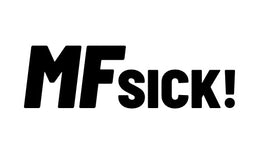 MFSICK!